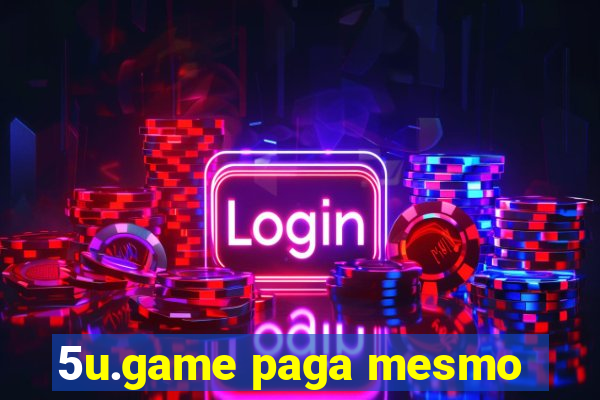 5u.game paga mesmo